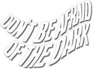 Logo of Don't Be Afraid of the Dark image size 405x299