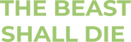 Logo of The Beast Shall Die image size 418x136