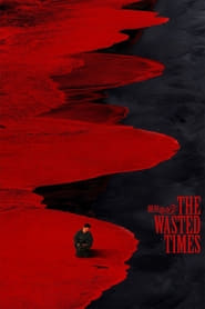 The Wasted Times 2016 123movies