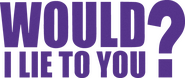 Logo of Would I Lie to You? image size 684x290