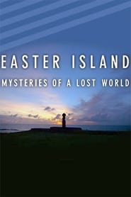 Easter Island: Mysteries of a Lost World 2014 123movies