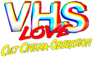 Logo of VHS Love: Cult Cinema Obsession image size 484x302