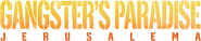 Logo of Gangster's Paradise: Jerusalema image size 1268x261