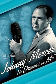 poster Johnny Mercer: The Dream's on Me