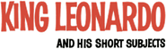 Logo of King Leonardo and His Short Subjects image size 400x118
