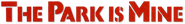 Logo of The Park Is Mine image size 795x104