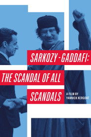 Sarkozy-Gaddafi: The Scandal of All Scandals Poster
