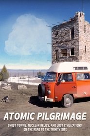 poster Atomic Pilgrimage: Ghost Towns, Nuclear Relics, and Lost Civilizations on the Road to the Trinity Site