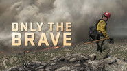 Backdrop of Only the Brave image size 1280x720