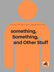 Something, Something, and Other Stuff 2024 123movies