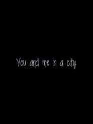 You & Me in a City
