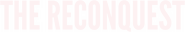Logo of The Reconquest image size 1276x224