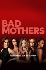 Bad Mothers en streaming VF sur StreamizSeries.com | Serie streaming