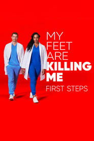Poster of My Feet Are Killing Me: First Steps image size 1080x1620