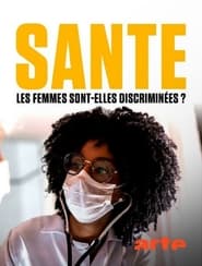 Santé, les femmes sont-elles discriminées? series tv