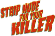 Logo of Strip Nude for Your Killer image size 459x298