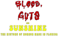 Logo of Blood, Guts and Sunshine: The History of Horror Made in Florida image size 478x298