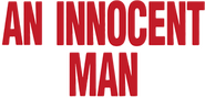 Logo of An Innocent Man image size 605x290