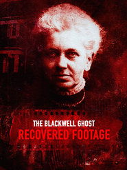 poster The Blackwell Ghost: Recovered Footage
