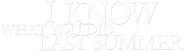Logo of I Know What You Did Last Summer image size 785x216