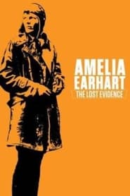 Amelia Earhart: The Lost Evidence 2017 123movies
