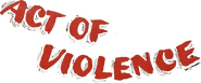 Logo of Act of Violence image size 787x328