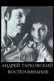 Andrei Tarkovsky: The Reminiscence