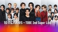 to HEROes ～TOBE 2nd Super Live wallpaper 