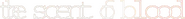 Logo of The Scent of Blood image size 1111x116