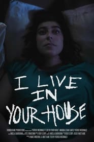 I Live in Your House