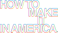 Logo of How to Make It in America image size 636x363