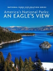 America's National Parks: An Eagle's View