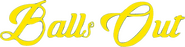 Logo of Balls Out image size 583x148