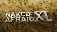 Naked and Afraid XL - Retour à l'instinct primaire : Restons groupés  