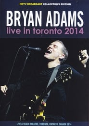 Bryan Adams -LIVE IN TORONTO 2014