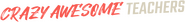 Logo of Crazy Awesome Teachers image size 1277x150
