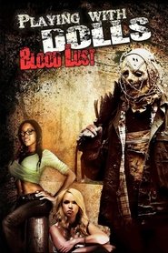 Playing with Dolls: Bloodlust 2016 123movies