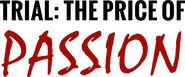 Logo of Trial: The Price of Passion image size 800x334