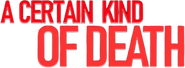 Logo of A Certain Kind of Death image size 530x196