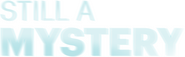 Logo of Still a Mystery image size 1791x549