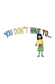 You Don’t Have To... poster picture