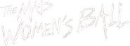 Logo of The Mad Women's Ball image size 1715x608