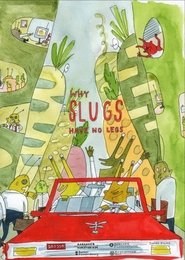 poster Why Slugs Have No Legs