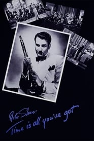 Artie Shaw: Time Is All You've Got