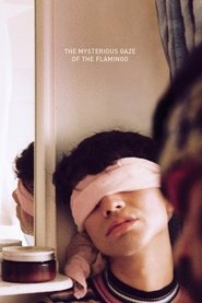 Poster of The Mysterious Gaze of the Flamingo image size 790x1182