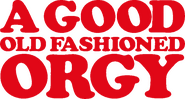 Logo of A Good Old Fashioned Orgy image size 785x421