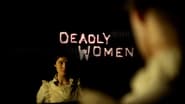 Deadly Women  