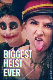 poster Biggest Heist Ever
