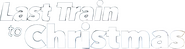 Logo of Last Train to Christmas image size 587x156