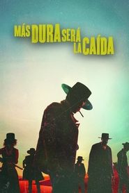 Más dura será la caída Película Completa 1080p [MEGA] [LATINO] 2021